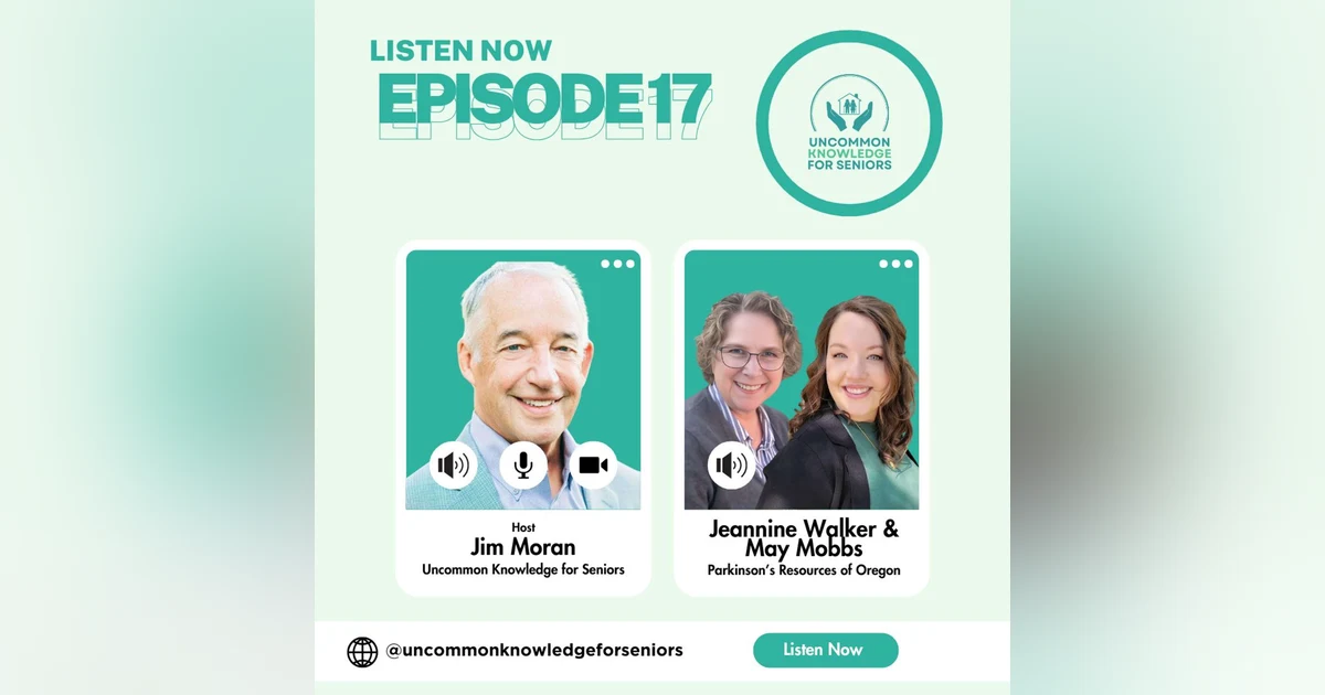 Episode Seventeen: Power, Purpose & Parkinson’s: A Conversation with Jeannine Walker & May Mobbs