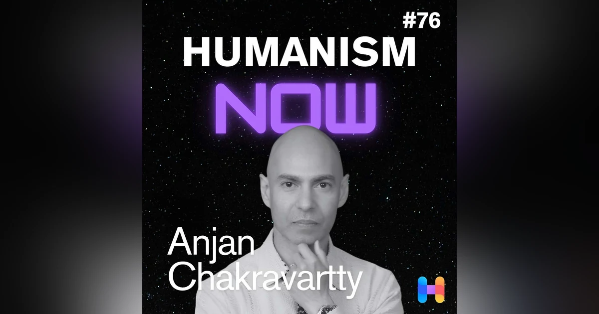 76. Why Science Always Carries Human Values with Anjan Chakravartty