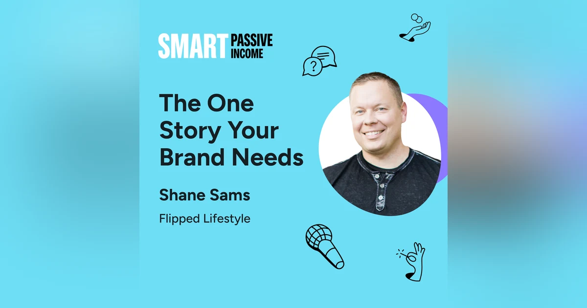 SPI 815: The One Story Your Brand Needs with Shane Sams