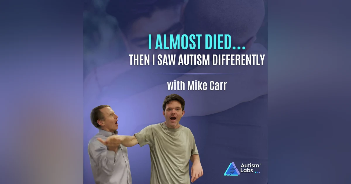 What a Near-Death Experience Taught This Autism Dad About Stress with Mike Carr
