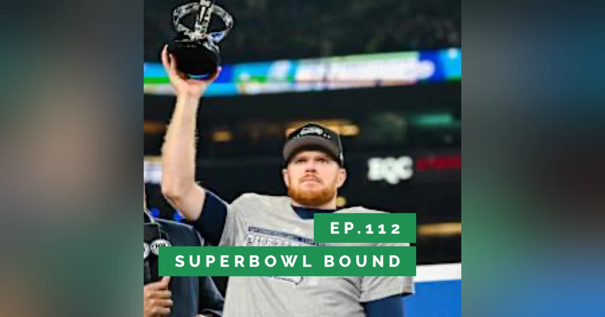 3 and Out Podcast Ep.112- Superbowl Bound