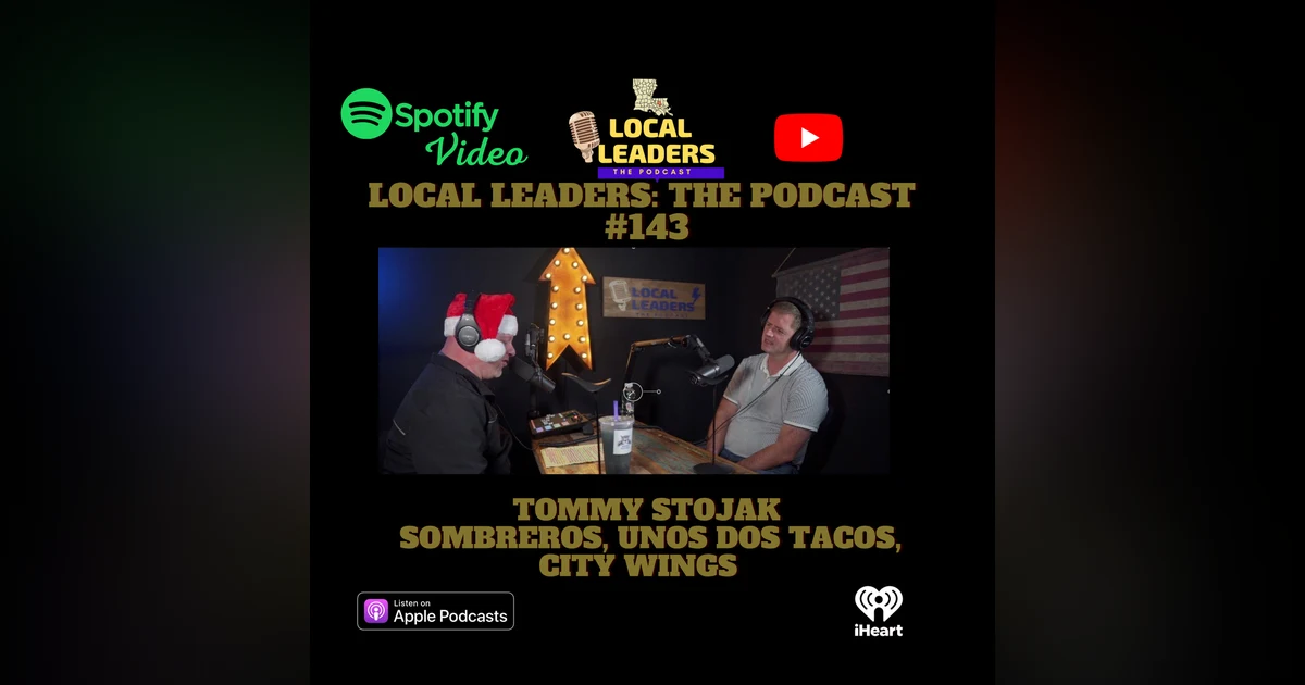 People Eat W/ Their Eyes Tommy Stojak and the Restaurant Business Local Leaders The Podcast #143
