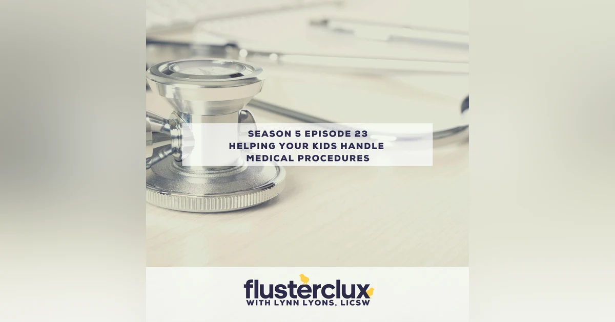 Helping Your Kids Handle Medical Procedures