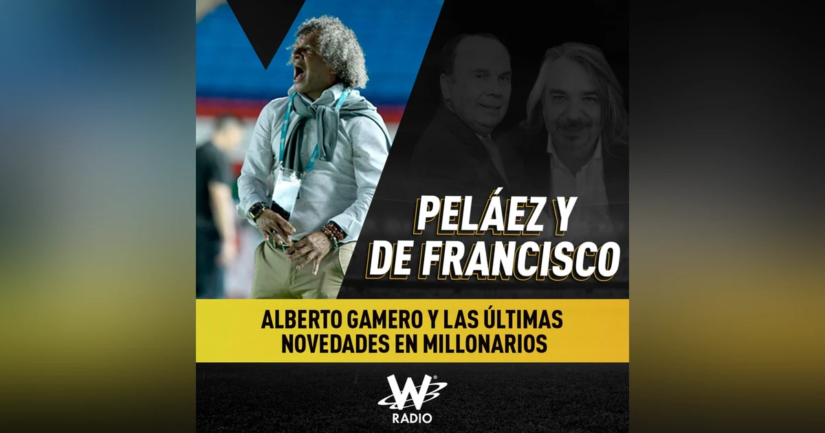 Alberto Gamero y las últimas novedades en Millonarios