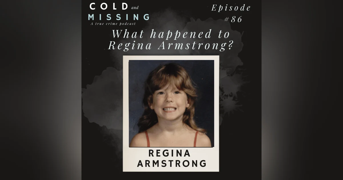 Cold and Missing: Regina Armstrong