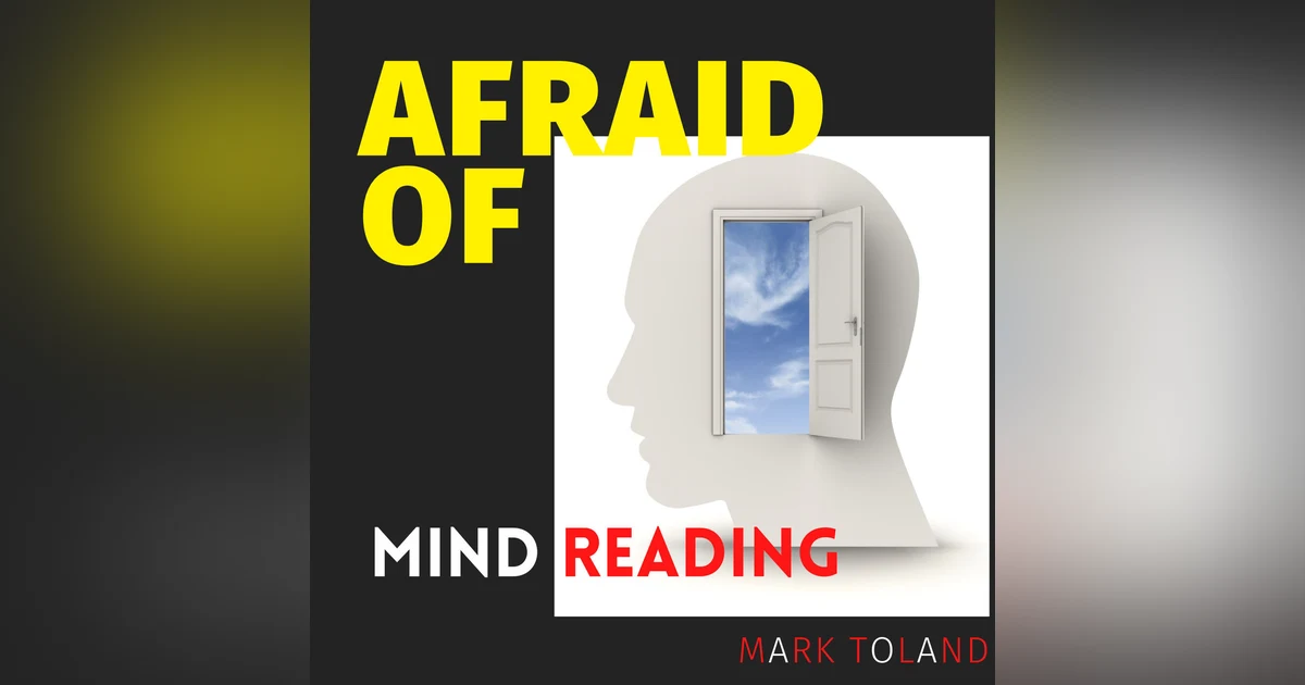 Afraid of Mind Reading