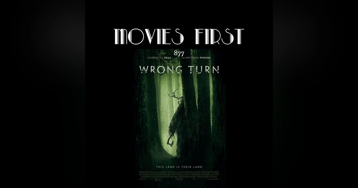 Wrong Turn (Horror, Thriller) (the @MoviesFirst review)