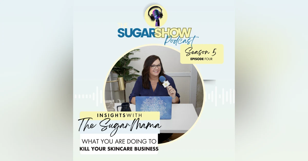 What You Might be Doing to Kill Your Sugaring Business