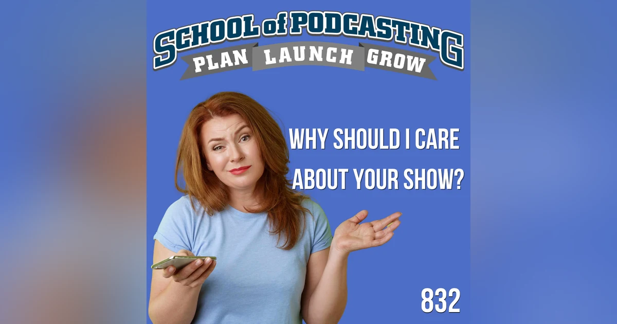 Why Should I Care About Your Show?