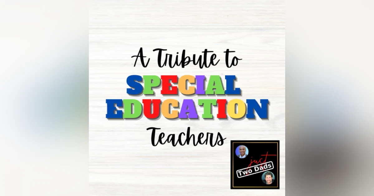 Episode 57: A Tribute to Special Education Teachers