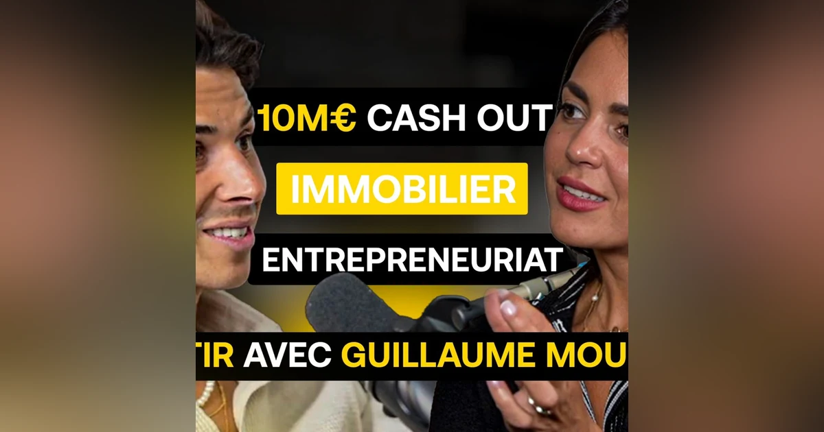 Hors-Série Kapi Talks: Investir avec Guillaume Moubeche, de 1000€ à 10M€ de cash out