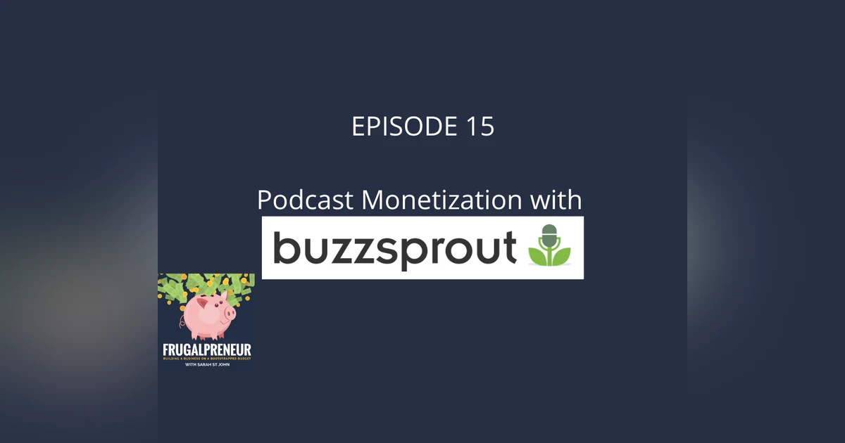 Podcast Monetization with Buzzsprout