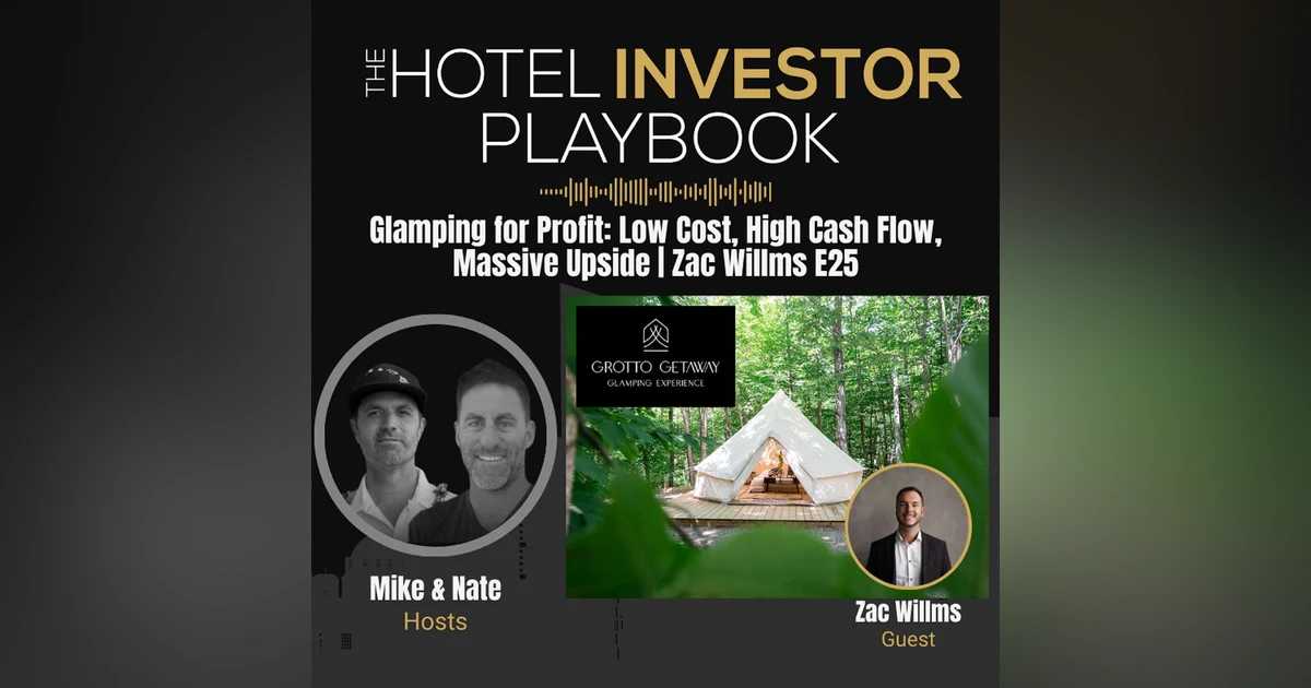 Glamping for Profit: Low Cost, High Cash Flow, Massive Upside | Zac Willms E25
