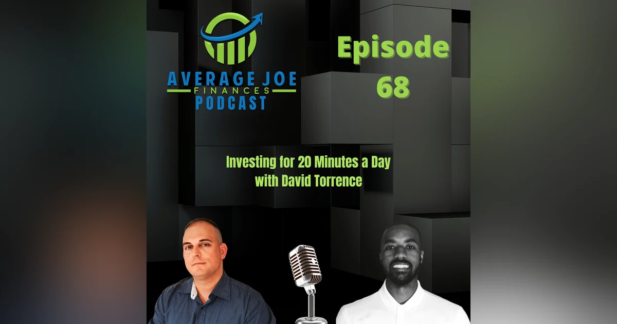 68. Investing for 20 Minutes a Day with David Torrence