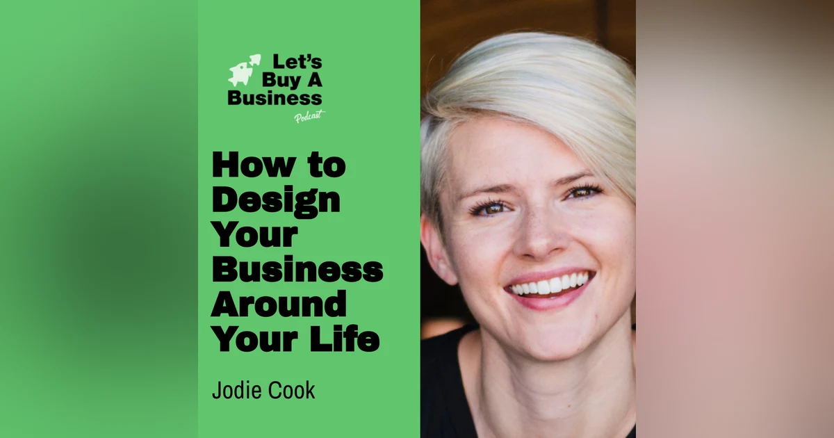 How to Design Your Business Around Your Life with Jodie Cook