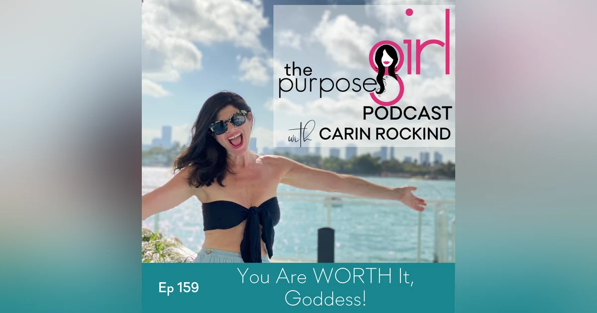 159 You Are WORTH It, Goddess