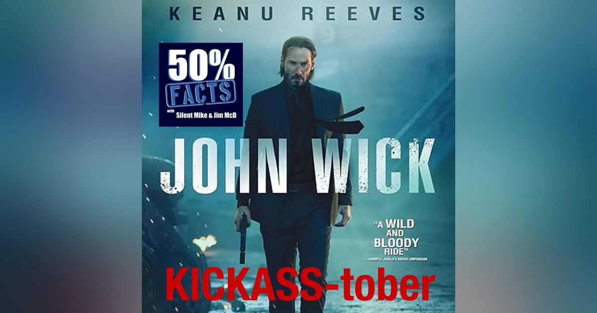 John Wick (2014) | A 50% Facts Review | Kickass-tober