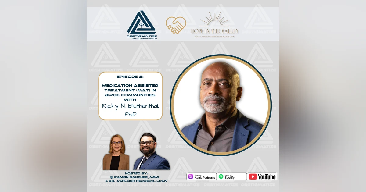 Hope In The Valley Series - Episode 1 with Ricky N. Bluthenthal, Ph.D (Ep.59)