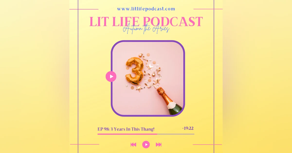 EP 98: 3 Years In This Thang!