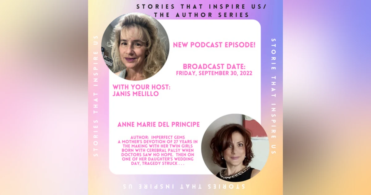 Stories That Inspire Us / The Author Series with Anne Marie Del Principe - 09.30.22