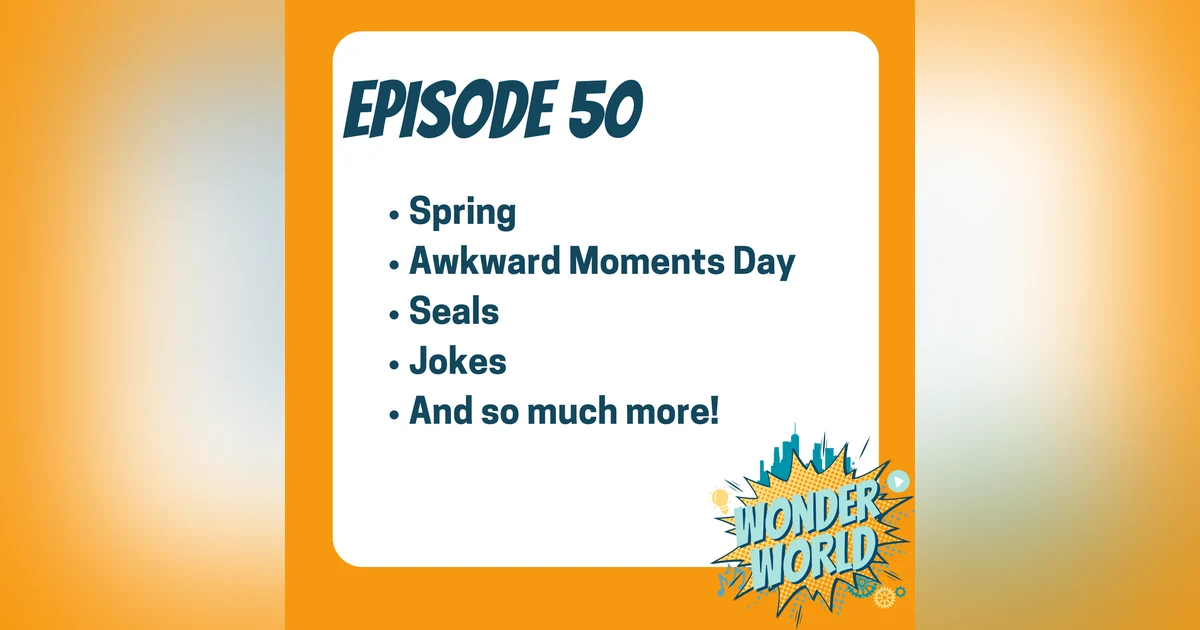 Wonder World Podcast Monday, March 18