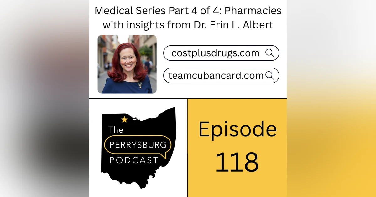 Medical Series Part 4 of 4: Pharmacies - with insights from Dr. Erin L. Albert