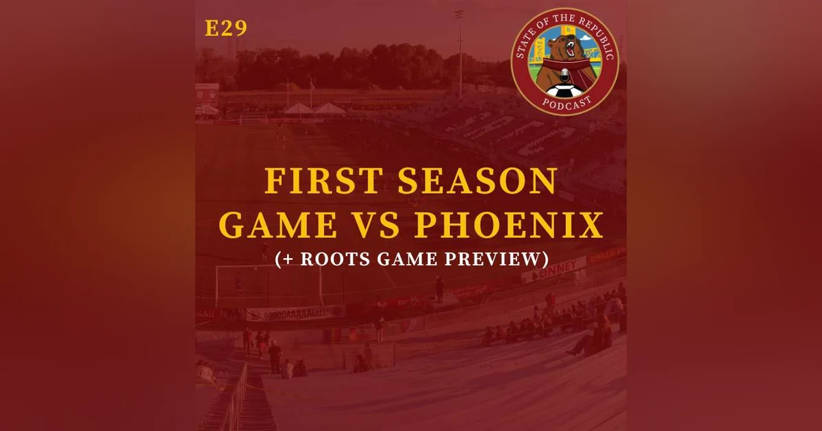 S1E29 - First Season Game vs Phoenix (& Roots Game Preview!)