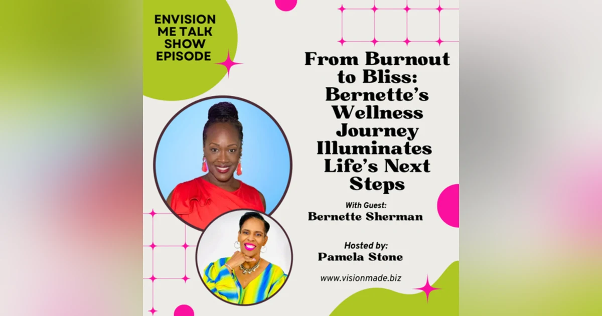 From Burnout to Wellness with Bernette