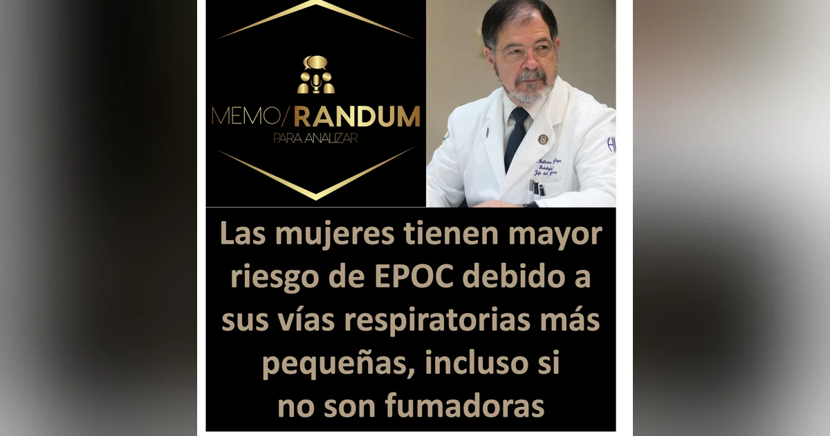 Las mujeres tienen mayor riesgo de EPOC por sus vías respiratorias más pequeñas, incluso si no fuman.