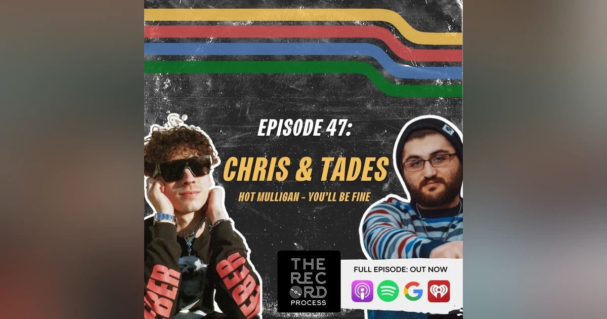 EP. 47 - Hot Mulligan Reveal The Process Behind Their 2020 Album "You'll Be Fine"