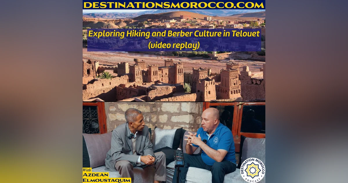 Exploring Hiking & Berber Culture in Telouet, the High Atlas mountains of Morocco