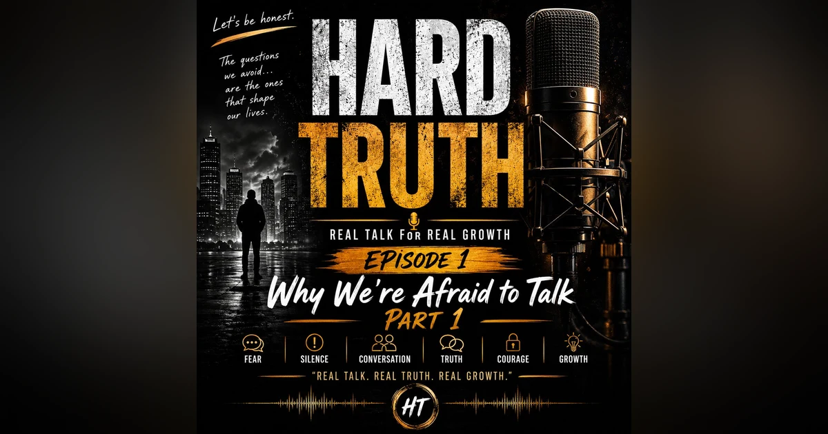 Episode 1: Why We're Afraid to Talk (Part 1)