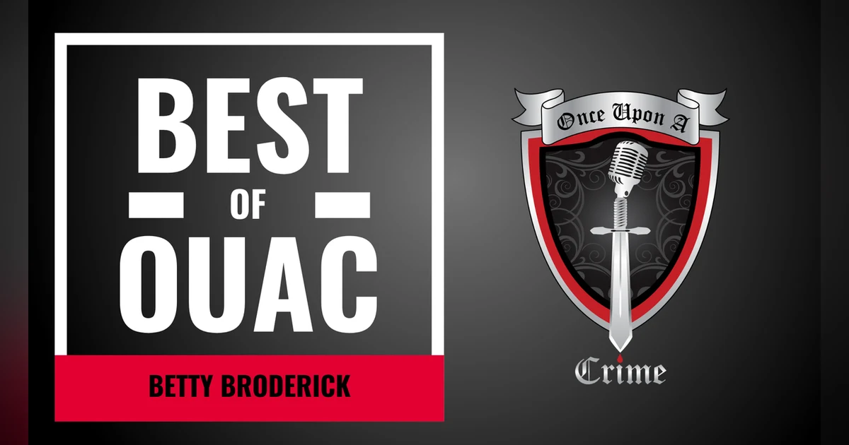 S8: Best of Once Upon a Crime: Betty Broderick