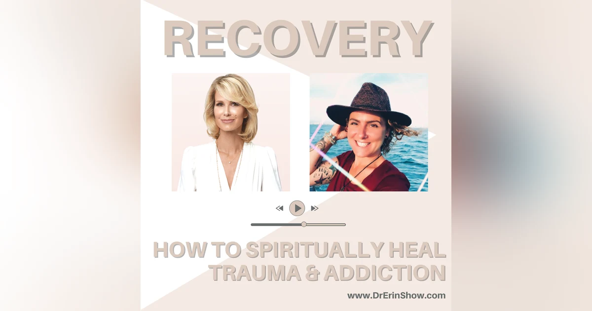 How to Spiritually heal Trauma & Addiction | The Spiritual Psychology of Recovery, & Sobriety
