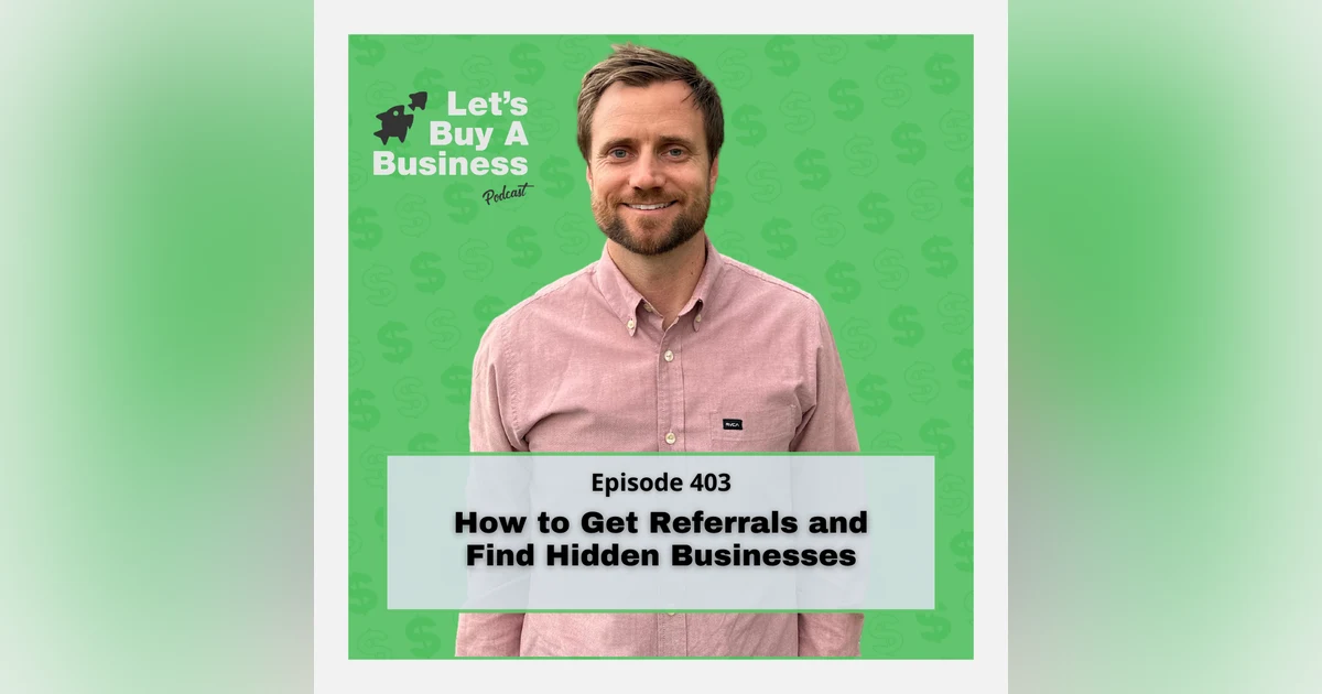 How to Get Referrals and Find Hidden Businesses