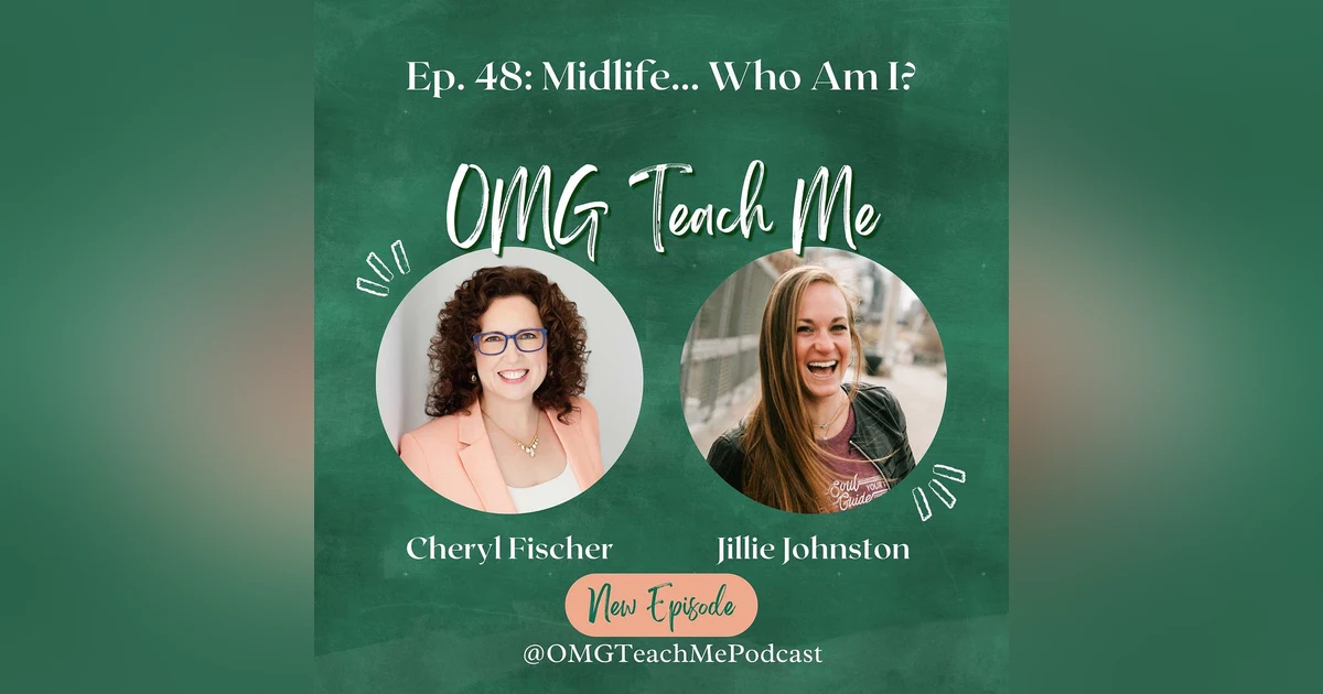 Ep. 48: Midlife - Who am I? Worthiness in Midlife