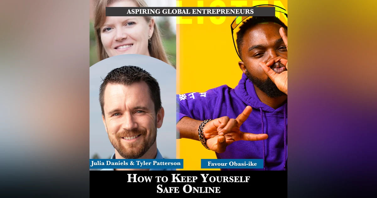 How to Keep Yourself Safe Online with Julia Daniels & Tyler Patterson ⌨️ - 174