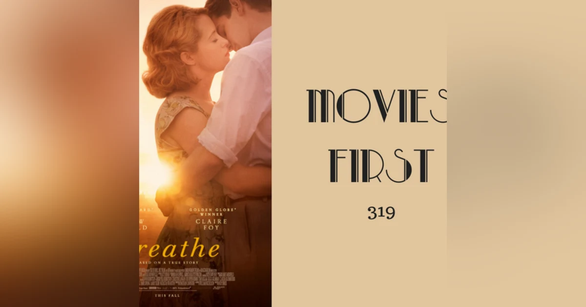 319: Breathe - Movies First with Alex First