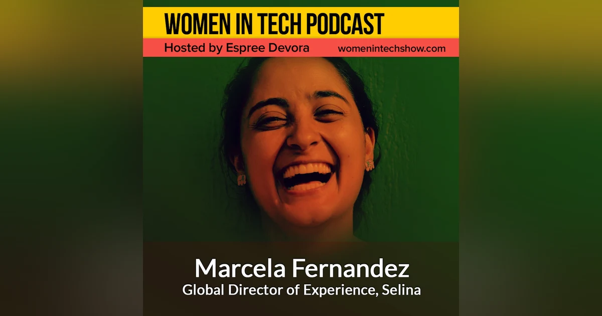 Marcela Fernandez of Selina, A Whole New Way To Stay, Explore And CoWork: Women In Tech