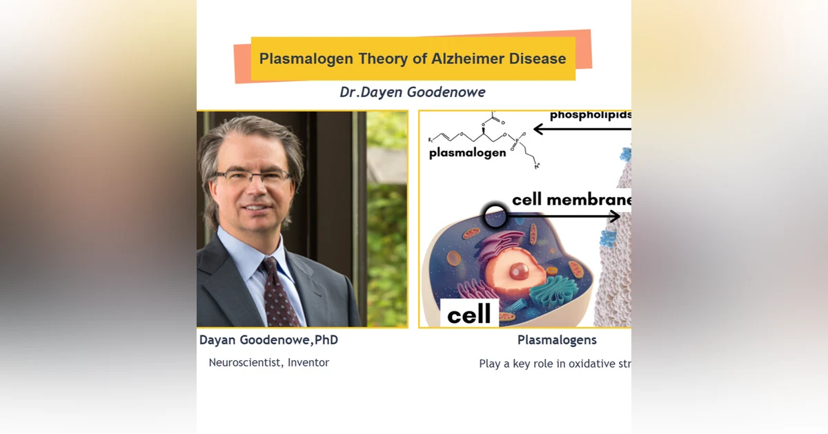 Plasmalogen Deficiency And Dementia with Dr. Dayan Goodenowe