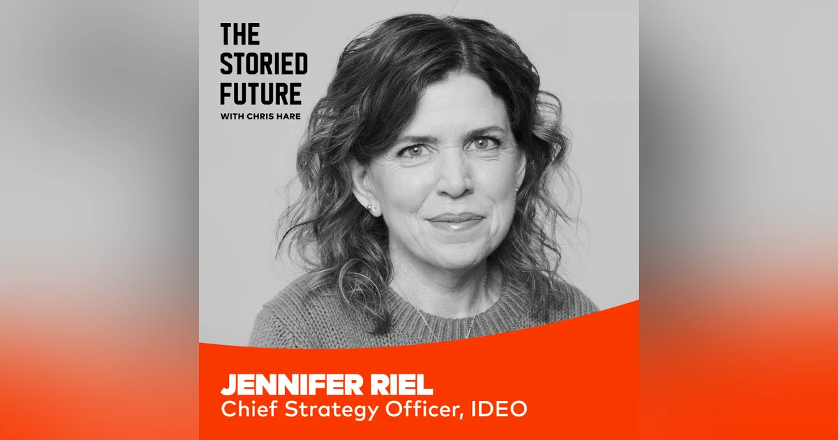 How to Build a Better Business Strategy w/ Jennifer Riel of IDEO