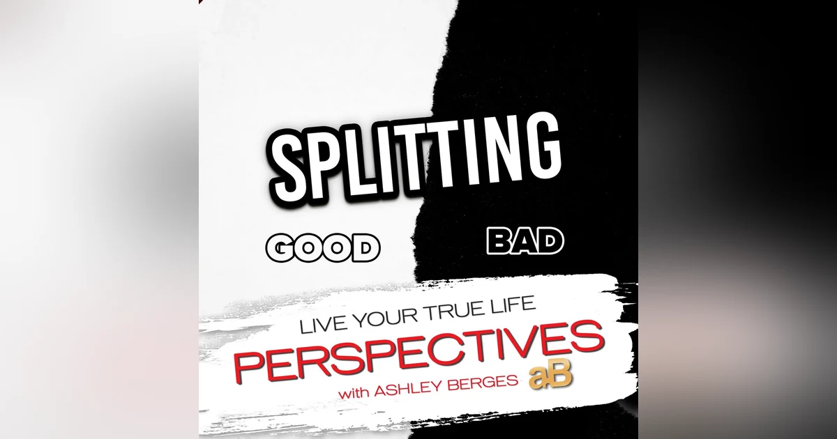 Splitting: Understand and Identify [Ep: 705]