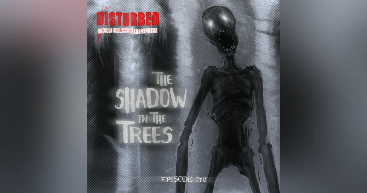 The Shadow in the Trees