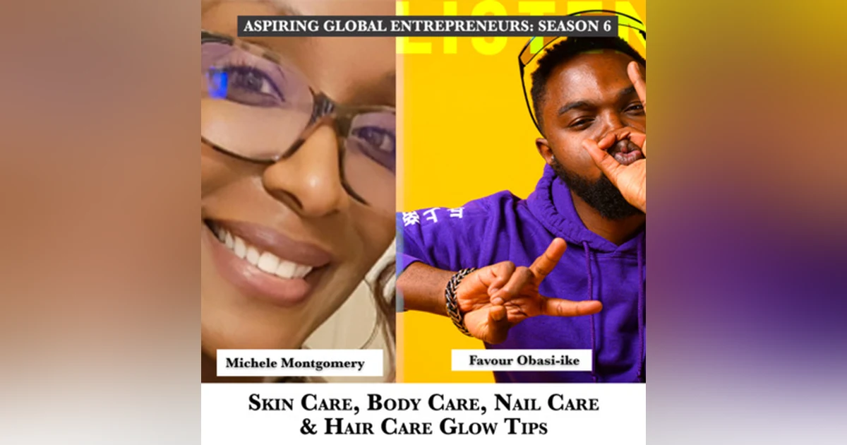 Skin Care, Body Care, Nail Care & Hair Care Glow Tips with Michele Montgomery 😊 - 223