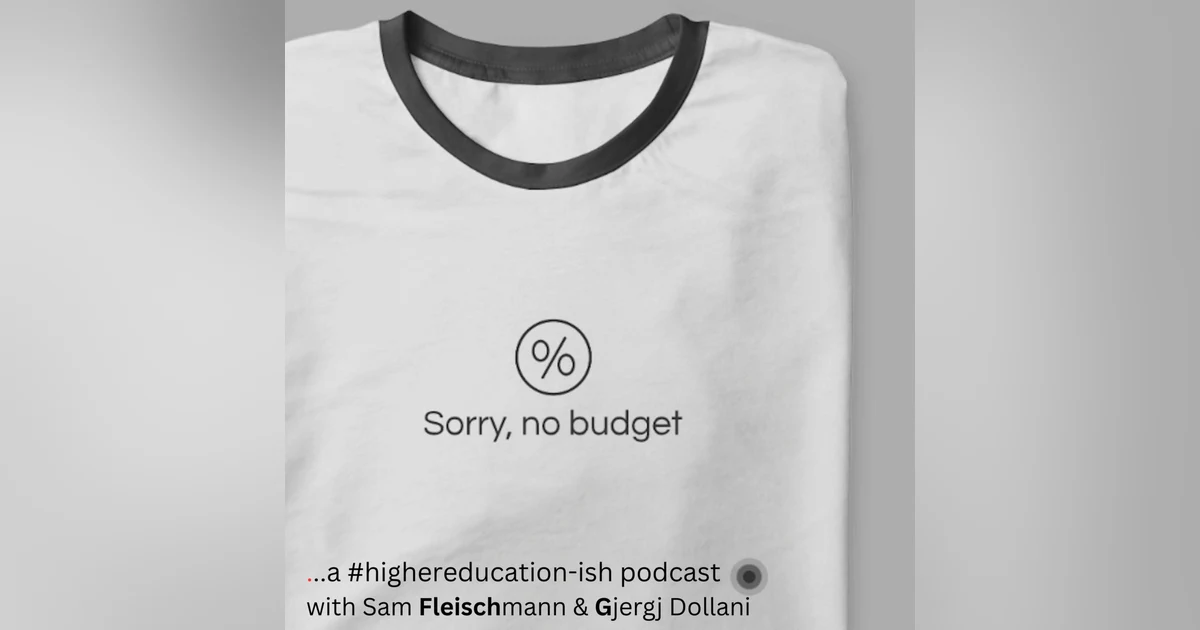 10 - Sorry, No Budget - Future-Proofing Higher Education