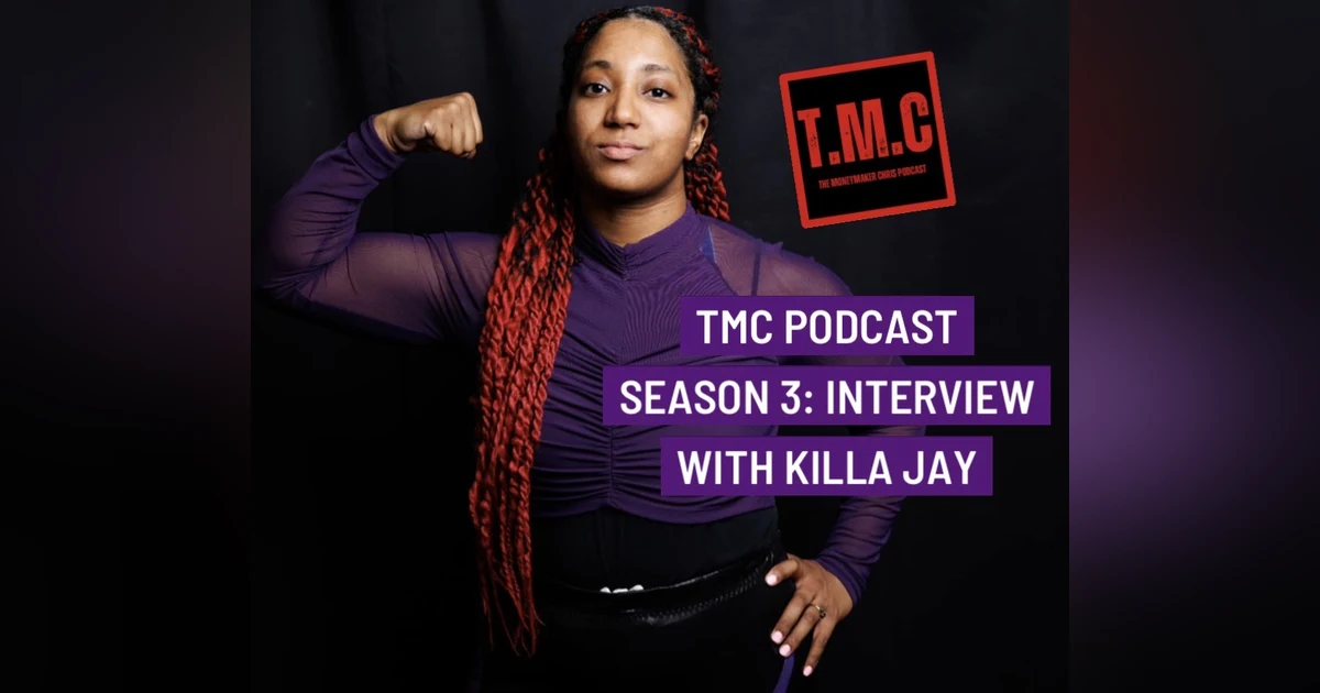 TMC Podcast Season 3 Episode 67. Interview with Killa Jay