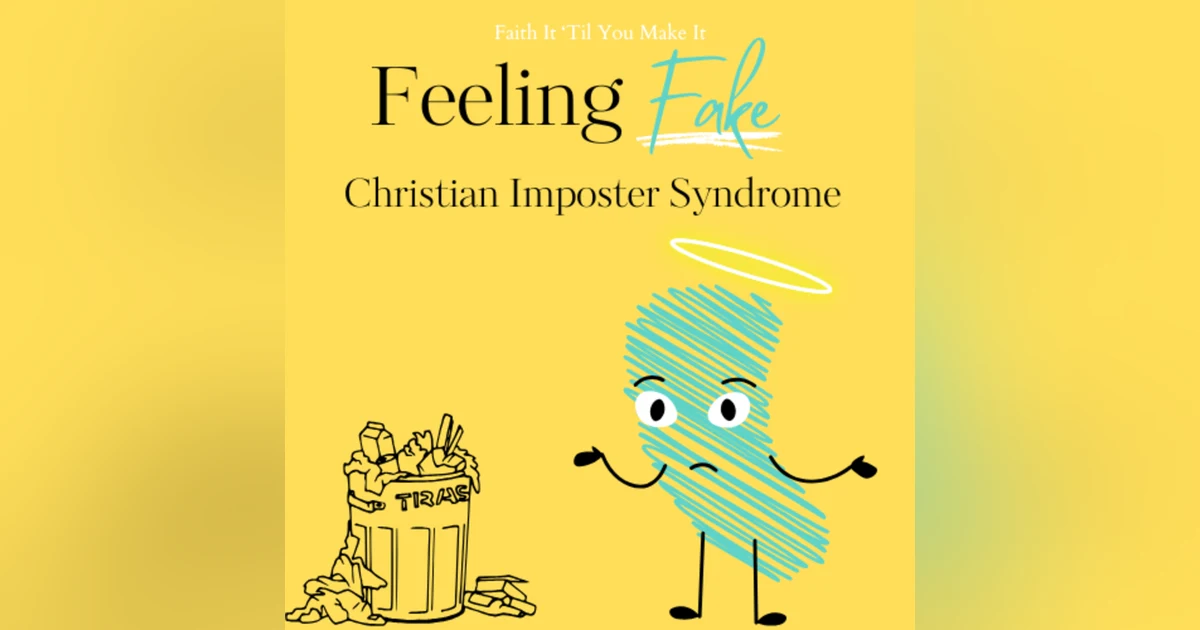 Feeling Fake: Christian Imposter Syndrome