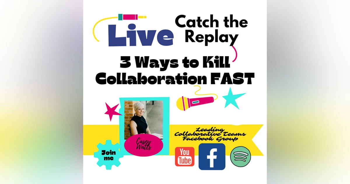 3 Ways to Kill Collaboration FAST