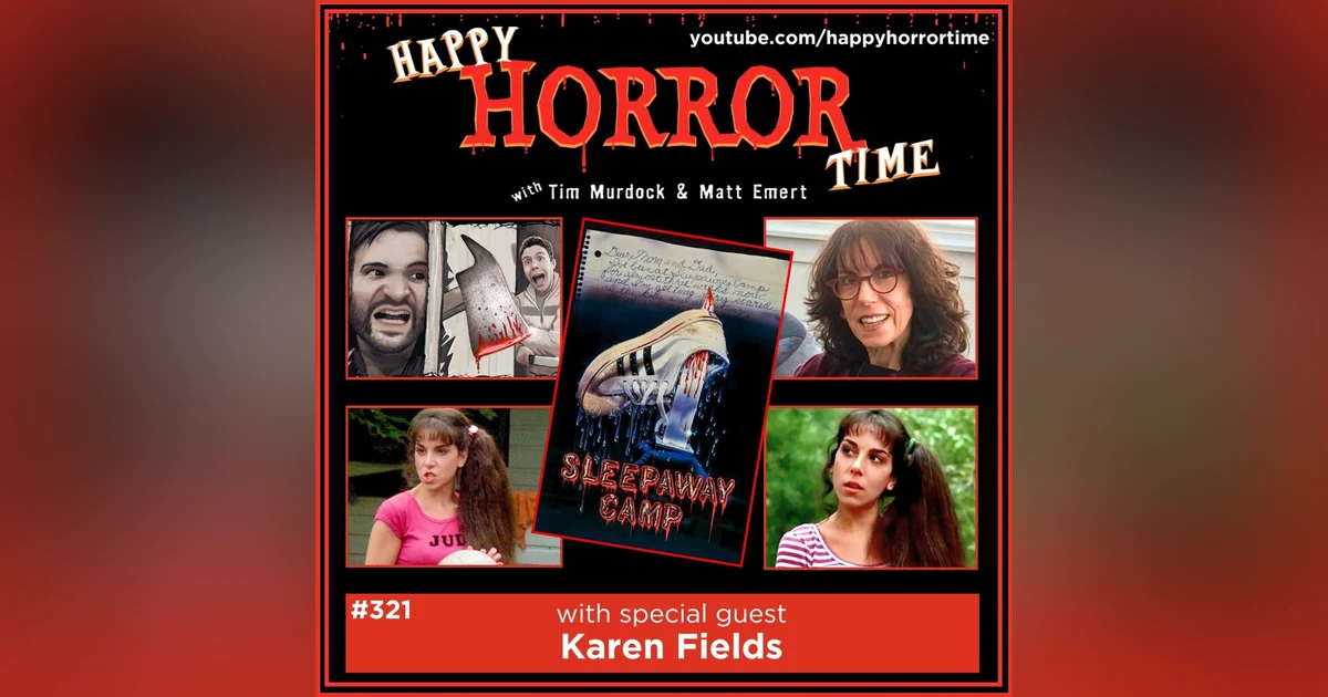 Ep 321: Interview w/Karen Fields from “Sleepaway Camp”