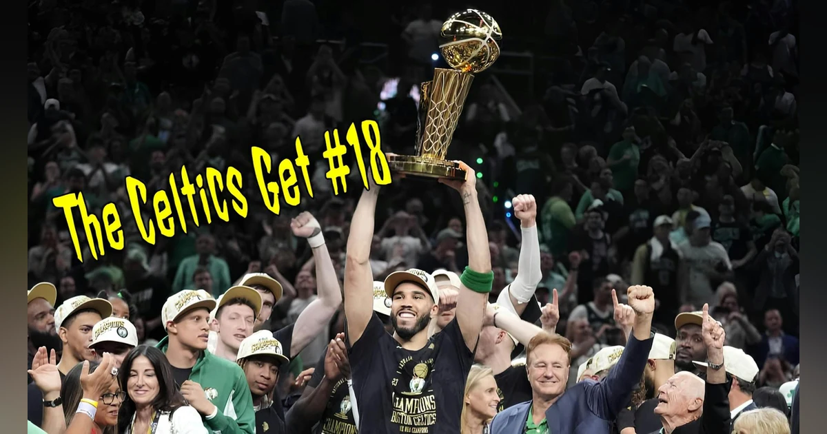 The Celtics Get #18